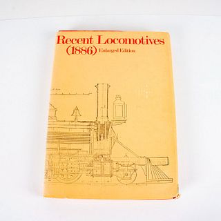 Recent Locomotives (1886) Enlarged Edition Collectible Book