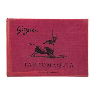 Goya y Lucientes, Francisco de. La Tauromaquía. Madrid: Blas S.A. de Artes Gráficas, 1965. Colección de un frontis...