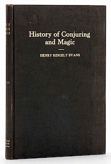 Evans, Henry Ridgley. History of Conjuring and Magic. Kenton: International Brotherhood of Magicians, 1928. First edition. Black cloth stamped in gold