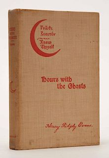 Evans, Henry Ridgley. Hours with the Ghosts. Chicago: Laird & Lee, 1897. Cream-colored cloth stamped in red. Pictorial frontispiece. Frontispiece. Ill