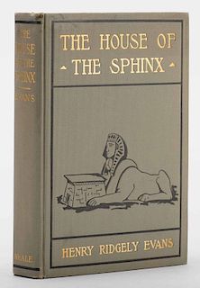 Evans, Henry Ridgley. The House of the Sphinx. New York and Washington: Neale Publishing, 1907. Grey cloth stamped in gold and black. 8vo. Ex-Egyptian