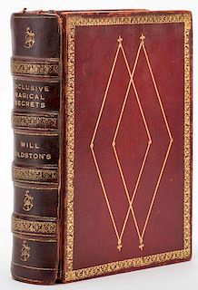 Goldston, Will. Exclusive Magical Secrets. London: Will Goldston Ltd., [1912]. Contemporary full maroon leather, decoratively stamped in gilt, with ba