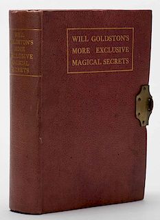 Goldston, Will. More Exclusive Magical Secrets. London: Will Goldston Ltd., [1921]. Number 671 from an unstated limitation of the deluxe edition. Publ
