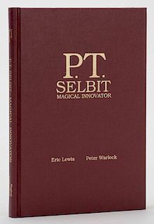 Lewis, Eric and Peter Warlock. P.T. Selbit: Magical Innovator. Pasadena: Magical Publications, 1989. Number 958 from an edition of 1000. Tipped-in fro