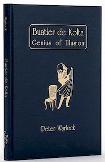 Warlock, Peter. Buatier de Kolta: Genius of Illusion. Pasadena: Magical Publications, 1993. Number 593 from an edition of 1000. Blue cloth gilt stampe