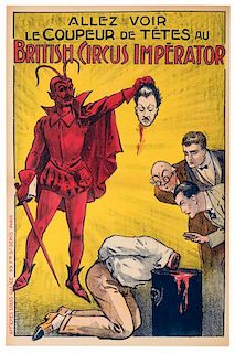 Le Coupeur De Tetes Au British Circus Imperator. Paris: Louis Galice, 1915. Color lithograph magic poster depicting a grisly decapitation scene from a