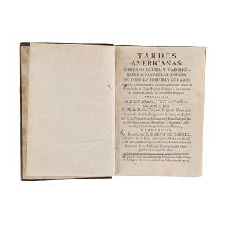 Granados y Gálvez, Joseph Joaquín.Tardes Americanas.Méx: En la Nueva Imp.  Matritense de D. Felipe de Zúñiga y Ontiveros, 1778.