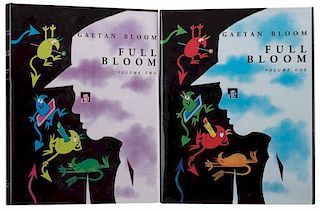 Bloom, Gaetan. Full Bloom Vols. 1 Ð 2. [Los Angeles]: Miracle Factory, 2013. Two volumes, cloth, with jackets. Illustrated. 4to. Near fine.