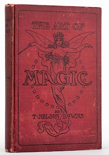 Downs, T. Nelson. The Art of Magic. Buffalo, 1909. ÒSpuriousÓ edition. Red cloth. Illustrated. 8vo. Sold with extracted magazine article by Walker d