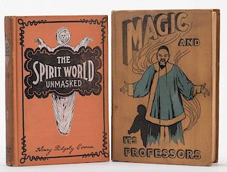 Evans, Henry Ridgely. Lot of Two Antiquarian Magic Books. Including Spirit World Unmasked (Chicago, 1897) and Magic and Its Professors (London, 1902).