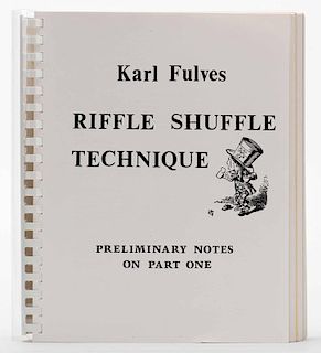 Fulves, Karl. Riffle Shuffle Technique, Collected Works. Teaneck, 1970s Ð 80s. Including ÒPreliminary NotesÓ Parts 1 Ð 2; and ÒRiffle Shuffle Tec