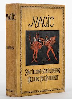 Hopkins, Albert A. Magic: Stage Illusions and Scientific Diversions. New York: Munn & Co., 1897. Publisher's pictorial cloth. Tall 8vo. Frontispiece b