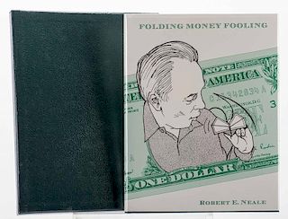Neale, Robert. Folding Money Fooling. Washington, D.C.: Kaufman & Greenberg, 1997. Deluxe first edition, number 39 of fifty copies bound in full green