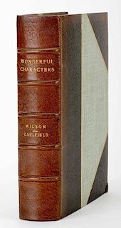 Wilson, Henry and James Caulfield. The Book of Wonderful Characters. London: John Camden Hotten, (1869). Fine three-quarter leather with cloth sides, 
