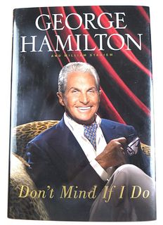George Hamilton Signed Autographed Hardcover Book Don't Mind if I Do