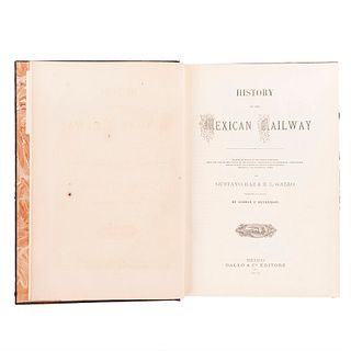 Baz, Gustavo - Gallo, Eduardo L. History of the Mexican Railway. Wealth of Mexico. México: 1876. 1 mapa, 31 litografías.