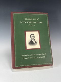 THE FIELD NOTES OF CAPTAIN WILLIAM CLARK 1803 - 1805