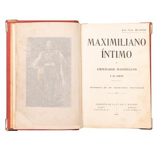 Blasio, José Luis. Maximiliano Íntimo. El Emperador Maximiliano y su Corte. París - México: 1905. Retrato de Maximiliano.