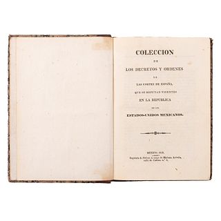 Colección de los Decretos y Órdenes de las Cortes de España, que se Reputan Vigentes en la República Mexicana. México: 1829.