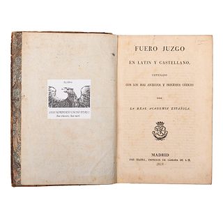 Real Academia Española. Fuero Juzgo en Latín y Castellano, Cotejado con los más Antiguos y Preciosos Códices. Madrid: 1815.