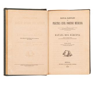 Roa Bárcena, Rafael. Manual Razonado de Práctica Civil Forense Mexicana. México: Eugenio Maillefert Editor, 1869.