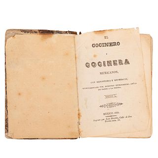 El Cocinero y Cocinera Mexicana, Con repostería y Refrescos, Experimentado... México, 1851. 2 tomos en un volumen.