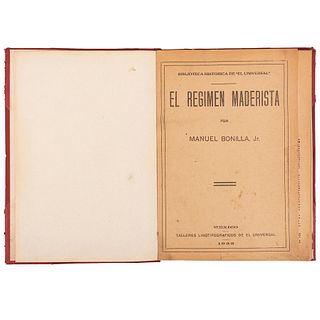 Bonilla, Manuel. El Régimen Maderista. México: Talleres Linotipográficos de el Universal, 1922.