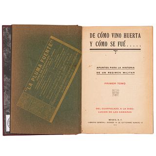 Varios Autores. De Cómo Vino Huerta y Cómo se Fué… Apuntes para la Historia de un Régimen Militar del Cuartelazo. México, 1914.