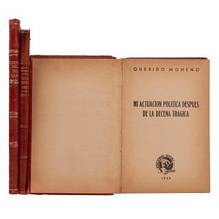 Moheno, Querido. Obras.  Mi actuación Política / Hacía donde Vamos / Cosas del Tío Sam. México, 1908/ 1916/ 1939. Piezas: 3.