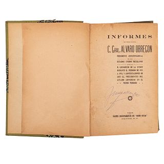 Informes Rendidos por el C. Gral. Álvaro Obregón Presidente Constitucional de los Estados Unidos Mexicanos. México, 1924.