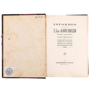 Informes Rendidos por el C. Gral. Alvaro Obregón, Presidente Constitucional de los Estados Unidos Mexicanos. México, 1924.