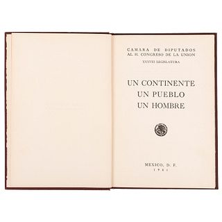 Cámara de Diputados al H. Congreso de la Unión. XXXVIII Legislatura. Un Continente, Un Pueblo, Un Hombre. México, 1941.