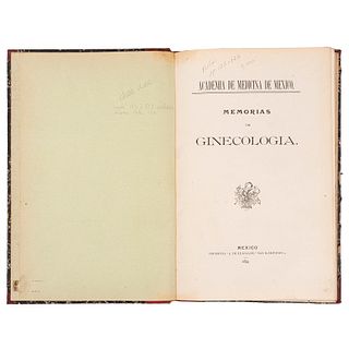 Academia de Medicina de México. Memorias de Ginecología. México: Imprenta "J. de Elizalde", 1899. Una lámina plegada.