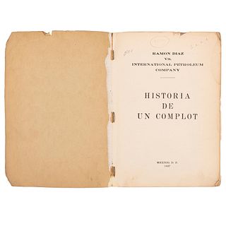 Ramón Díaz vs. International Petroleum Company. Historia de un Complot. México, D. F. 1927.