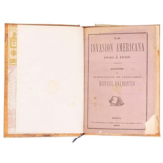 Balbontin, Manuel. La Invasión Americana 1846 a 1848. Apuntes del Subteniente de Artillería. México: Tip. de Gonzalo A....