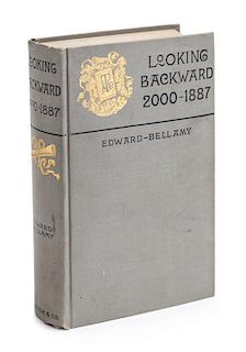 * BELLAMY, EDWARD. Looking Backward: 2000-1887. Boston, 1888. First edition.
