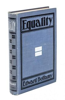* BELLAMY, EDWARD. Equality. New York, 1897. First edition.