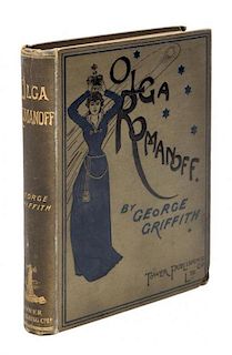 * GRIFFITH, GEORGE. Olga Romanoff, or, The Syren of the Skies. London, 1894.