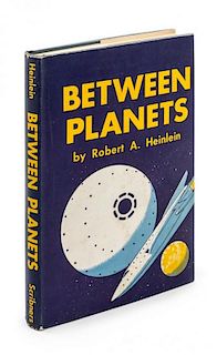* HEINLEIN, ROBERT A. Between Planets. New York, 1951. First edition, signed.