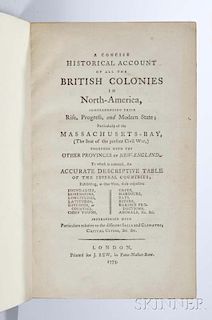 A Concise Historical Account of all the British Colonies in North-America, Comprehending their Rise, Progress, and Modern Sta
