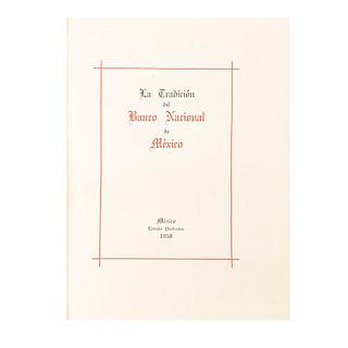 La Tradición del Banco Nacional de México. México: Edición Particular, 1958. 87 p.  Se tiraron 500 ejemplares numerados.
