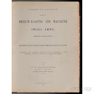 Stockbridge, Virgil D. (1837-1916) Digest of Patents Relating to Breech-loading and Magazine Small Arms (Except Revolvers) Granted in t