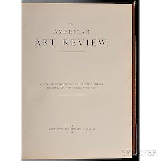 The American Art Review. A Journal Devoted to the Practice, Theory, History and Archaeology of Art.