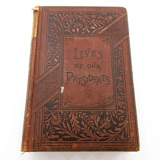 First Edition Hardcover Book, Lives of Our Presidents