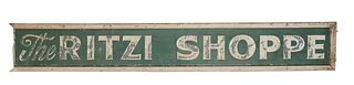 Galvanized Iron Sign for "The Ritzi Shoppe," early 20th c., presented in a painted wood frame, H.- 15 in., W.- 101 in., D.-1 5/8 in. Note: The Ritzi S
