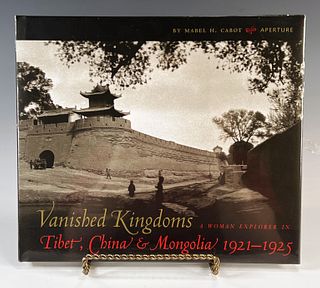 â€œVANISHED KINGDOMS, A WOMAN EXPLORER IN TIBET, CHINA & MONGOLIA 1921-1925