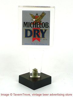 1990s Michelob Dry Beer (W/Brewery Info) 6 Inch Acrylic Tap Handle