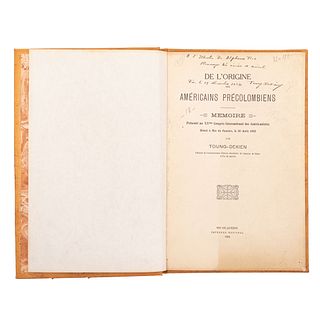 Dekien, Toung. De L’Origine des Américains Précolombiens. Rio de Janeiro, 1924. Dedicado por el autor a Alfonso Toro.