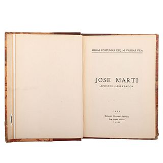 Vargas Vila, José María. Obras Póstumas de… José Martí Apóstol Libertador. París: Editorial Hispano América, 1938.