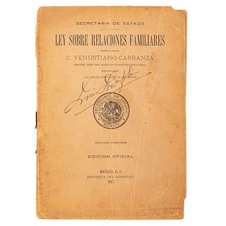 Carranza, Venustiano. Ley Sobre Relaciones Familiares. México: Imprenta del Gobierno, 1917. 16o. marquilla, 159 p. ...